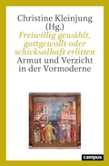 Cover: Freiwillig gew&auml;hlt, gottgewollt oder schicksalhaft erlitten - Campus Verlag Digital