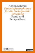 Cover: Dateninfrastrukturen f&uuml;r die Sozialpolitikforschung - Campus