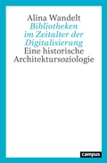 Cover: Bibliotheken im Zeitalter der Digitalisierung - Campus