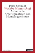 Cover: Wa(h)re Mutterschaft - Campus Verlag Digital