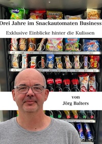 Abbildung von: Drei Jahre im Snackautomaten Business - epubli
