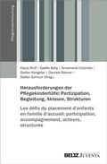 Cover: Herausforderungen der Pflegekinderhilfe: Partizipation, Begleitung, Akteure, Strukturen - Juventa Verlag ein Imprint der Beltz Verlagsgruppe GmbH & Co. KG