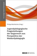 Cover: Jugendp&auml;dagogische Fragestellungen der Gegenwart aus Perspektive der Waldorfp&auml;dagogik - Juventa Verlag ein Imprint der Beltz Verlagsgruppe GmbH & Co. KG
