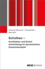 Cover: Schulbau - Architektur und Schulentwicklung im dynamischen Zusammenspiel - Juventa Verlag ein Imprint der Beltz Verlagsgruppe GmbH & Co. KG
