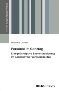 Abbildung von: Personal im Ganztag - Eine präskriptive Systematisierung im Kontext von Professionalität - Julius Beltz