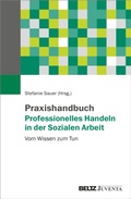 Cover: Praxishandbuch Professionelles Handeln in der Sozialen Arbeit - Beltz eBook