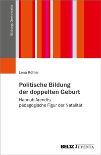 Abbildung von: Politische Bildung der doppelten Geburt - Beltz