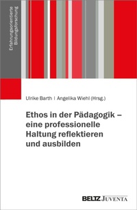Abbildung von: Ethos in der Pädagogik - eine professionelle Haltung reflektieren und ausbilden - Julius Beltz