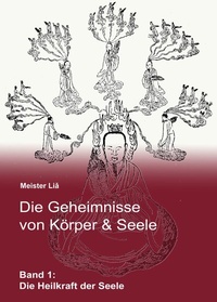 Abbildung von: Die Geheimnisse von Körper & Seele - LOTUS-PRESS