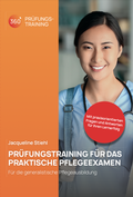 Cover: PR&Uuml;FUNGSTRAINING F&Uuml;R DAS PRAKTISCHE PFLEGEEXAMEN - Jacqueline Stiehl