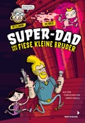 Cover: Super-Dad und der fiese kleine Bruder - mixtvision