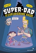 Cover: Super-Dad und die explodierende Kacke - mixtvision