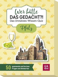 Abbildung von: Wer hätte das gedacht?! Das Unnützes-Wissen-Quiz Pfalz - Groh