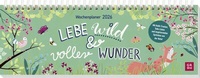 Abbildung von: Tischkalender 2026 quer: Lebe wild und voller Wunder - Groh