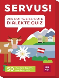 Abbildung von: Servus! Das rot-weiß-rote Dialekte-Quiz - Groh
