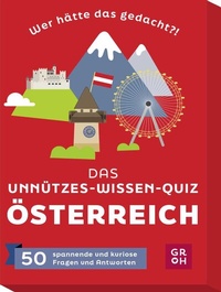 Abbildung von: Wer hätte das gedacht?! Das Unnützes-Wissen-Quiz Österreich - Groh