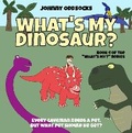 Cover: What's My Dinosaur? - Off The Shelf Publishing Ltd
