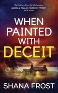 Cover: When Painted With Deceit - Loch Fuar Publications
