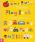Cover: The Toddler Play Book of Everything! - Make Believe Ideas