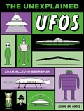 Cover: The Unexplained: UFOs - Flying Eye Books