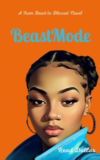 Enlarge image Cover: BeastMode (From Beast to Blessed, #2) - Read Dollas
