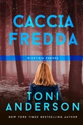 Cover: Caccia Fredda (Giustizia Fredda) - Toni Anderson Inc.