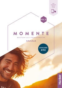 Abbildung von: Momente B1.2 - Ausgabe DTZ - Hueber Verlag