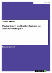 Abbildung von: Mechanismen und Einflussfaktoren der Muskelhypertrophie - GRIN Verlag