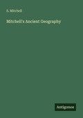 Cover: Mitchell's Ancient Geography - Antigonos Verlag
