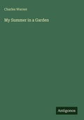 Cover: My Summer in a Garden - Antigonos Verlag