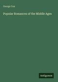 Cover: Popular Romances of the Middle Ages - Antigonos Verlag