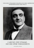 Cover: Caruso: Die Stimme, die die Oper ver&auml;nderte - tredition