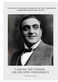 Cover: Caruso: Die Stimme, die die Oper ver&auml;nderte - tredition
