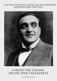 Abbildung von: Caruso: Die Stimme, die die Oper veränderte - tredition