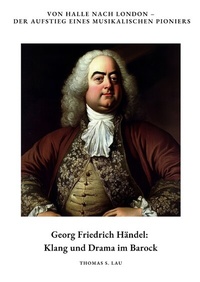 Abbildung von: Georg Friedrich Händel: Klang und Drama im Barock - tredition