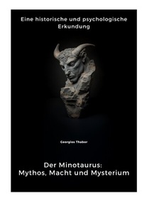 Abbildung von: Der Minotaurus: Mythos, Macht und Mysterium - tredition