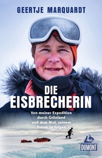 Abbildung von: Die Eisbrecherin - DuMont Reiseverlag