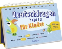 Abbildung von: Quatschfragen-Express für Kinder - Pattloch Geschenkbuch