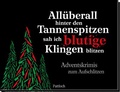 Bild: All&uuml;berall hinter den Tannenspitzen sah ich blutige Klingen blitzen - Pattloch Geschenkbuch