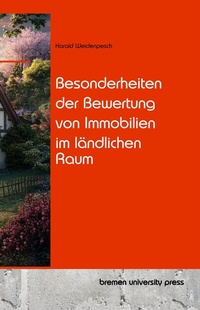 Abbildung von: Besonderheiten der Bewertung von Immobilien im ländlichen Raum - Bremen University Press