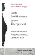 Cover: Neue Medikamente gegen &Uuml;bergewicht - Bremen University Press