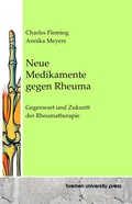 Cover: Neue Medikamente gegen Rheuma - Bremen University Press