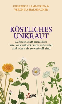 Abbildung von: Köstliches Unkraut - Servus