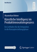 Abbildung von: Künstliche Intelligenz im Produktinnovationsprozess - Springer Gabler