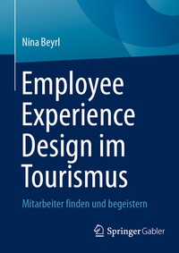 Abbildung von: Employee Experience Design im Tourismus - Springer Gabler