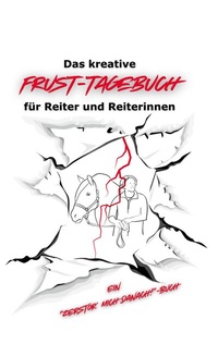 Abbildung von: Das geheime Frust-Tagebuch für ReiterInnen - BoD - Books on Demand