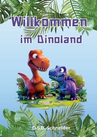 Abbildung von: Willkommen im Dinoland - tolino media