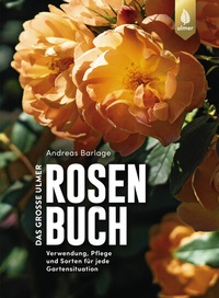 Abbildung von: Das große Ulmer Rosenbuch - Verlag Eugen Ulmer