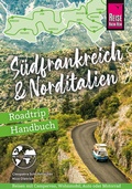 Cover: Reise Know-How Roadtrip Handbuch S&uuml;dfrankreich & Norditalien - Reise Know-How Verlag Peter Rump GmbH