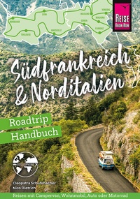 Abbildung von: Reise Know-How Roadtrip Handbuch Südfrankreich & Norditalien - Reise Know-How Verlag Peter Rump GmbH